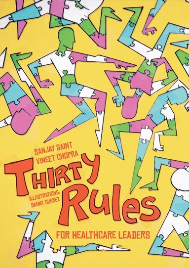 Sanjay Saint, Vineet Chopra - Thirty Rules for Healthcare Leaders, Häftad