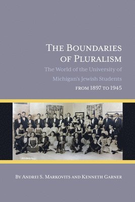 Andrei S. Markovits, Kenneth Garner - Boundaries of Pluralism, Häftad