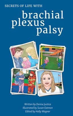 bokomslag Secrets of Life with Brachial Plexus Palsy