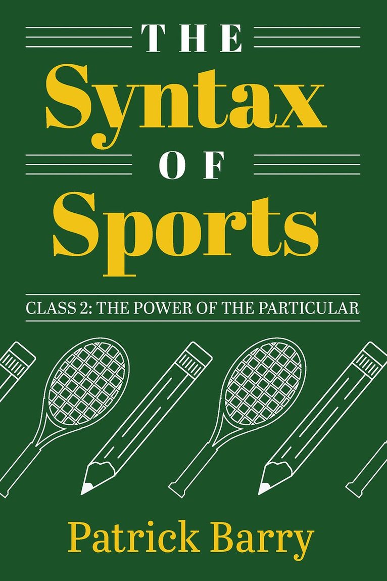 Syntax of Sports, Class 2