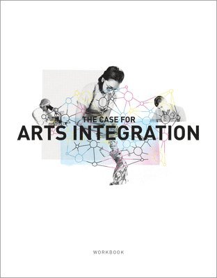 bokomslag Case for Arts Integration Workbook