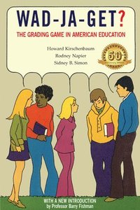 bokomslag Wad-Ja-Get?: The Grading Game in American Education, 50th Anniversary Edition