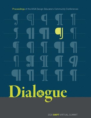 bokomslag Dialogue: Proceedings of the AIGA Design Educators Community Conferences