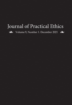 bokomslag Journal of Practical Ethics, Vol. 9, No. 1