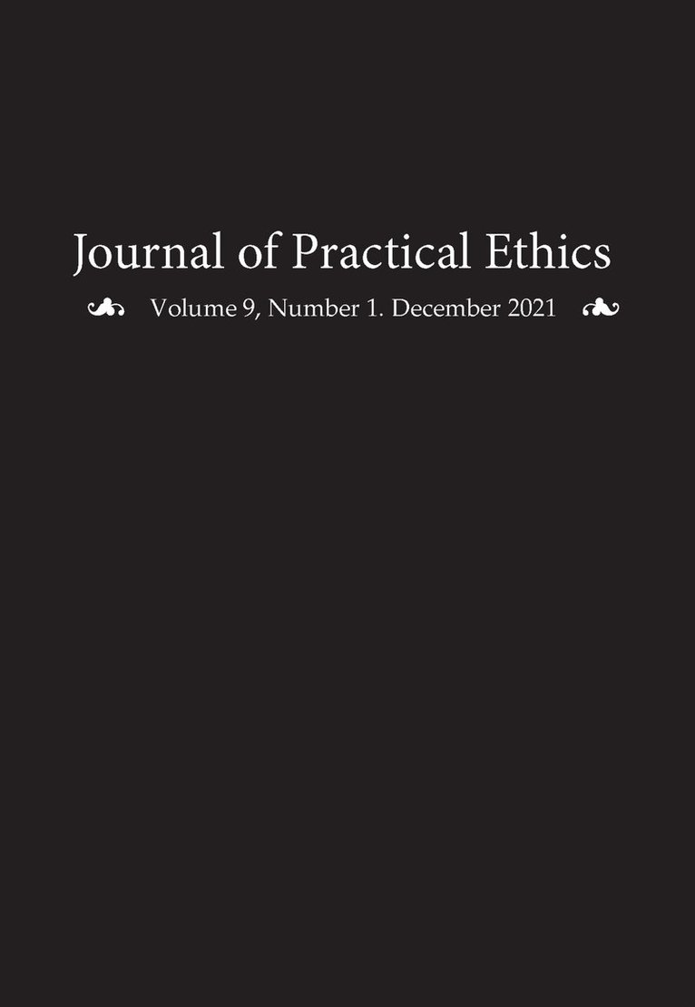 Liz Sanders - Journal of Practical Ethics, Vol. 9, No. 1, Häftad