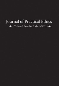 bokomslag Journal of Practical Ethics, Vol. 9, No. 2