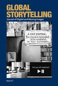 bokomslag Global Storytelling, Vol. 2, No. 1: Journal of Digital and Moving Images