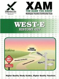 bokomslag West-E History 027 Teacher Certification Test Prep Study Guide