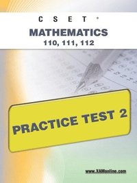 bokomslag Cset Mathematics 110, 111, 112 Practice Test 2