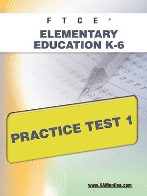 bokomslag FTCE Elementary Education K-6 Practice Test 1