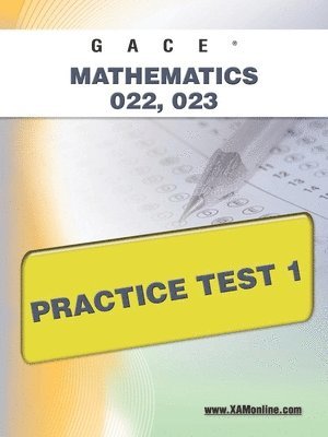 bokomslag Gace Mathematics 022, 023 Practice Test 1