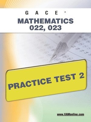 Gace Mathematics 022, 023 Practice Test 2 1