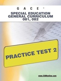bokomslag Gace Special Education General Curriculum 081, 082 Practice Test 2