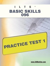 bokomslag Ilts Basic Skills 096 Practice Test 1