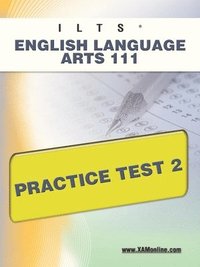 bokomslag Ilts English Language Arts 111 Practice Test 2