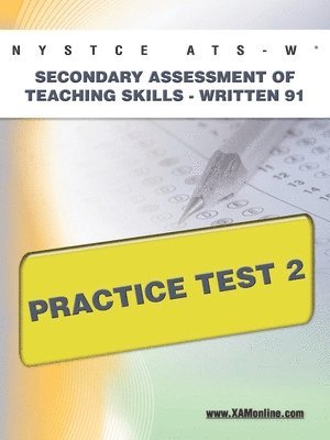 NYSTCE Ats-W Secondary Assessment of Teaching Skills -Written 91 Practice Test 2 1