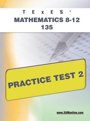 bokomslag TExES Mathematics 8-12 135 Practice Test 2