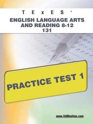 bokomslag TExES English Language Arts and Reading 8-12 131 Practice Test 1