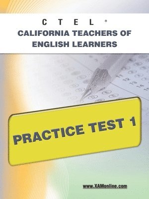 bokomslag Ctel California Teachers of English Learners Practice Test 1