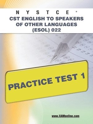 Sharon A. Wynne - NYSTCE CST English to Speakers of Other Languages (Esol) 022 Practice Test 1, Häftad