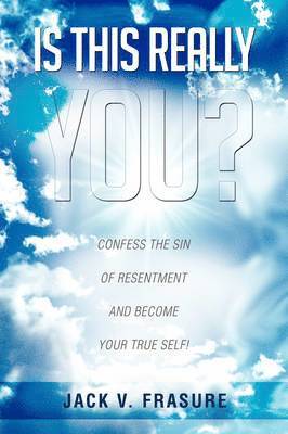 Jack V Frasure, Jack V. Frasure - Is This Really You?, Häftad