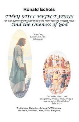 Ronald Echols - They Still Reject Jesus, Häftad