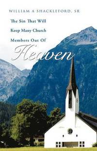 bokomslag Sin That Will Keep Many Church Members Out of Heaven