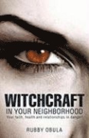 Witchcraft In your neighborhood