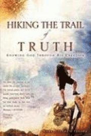 Hiking the Trail of Truth 1