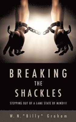 Breaking the Shackles 1