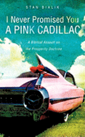 bokomslag I Never Promised You a Pink Cadillac
