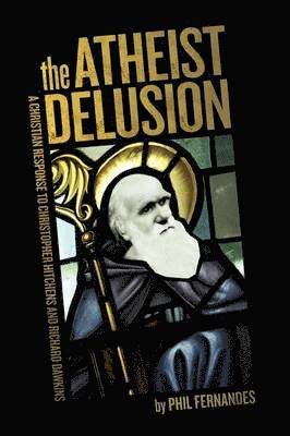 The Atheist Delusion 1