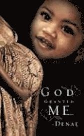bokomslag God Granted Me...