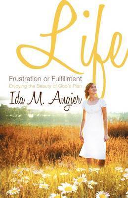 Life - Frustration or Fulfillment 1