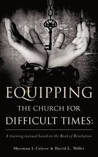 bokomslag Equipping the Church for Difficult Times