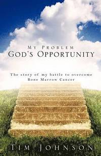 bokomslag My Problem God's Opportunity