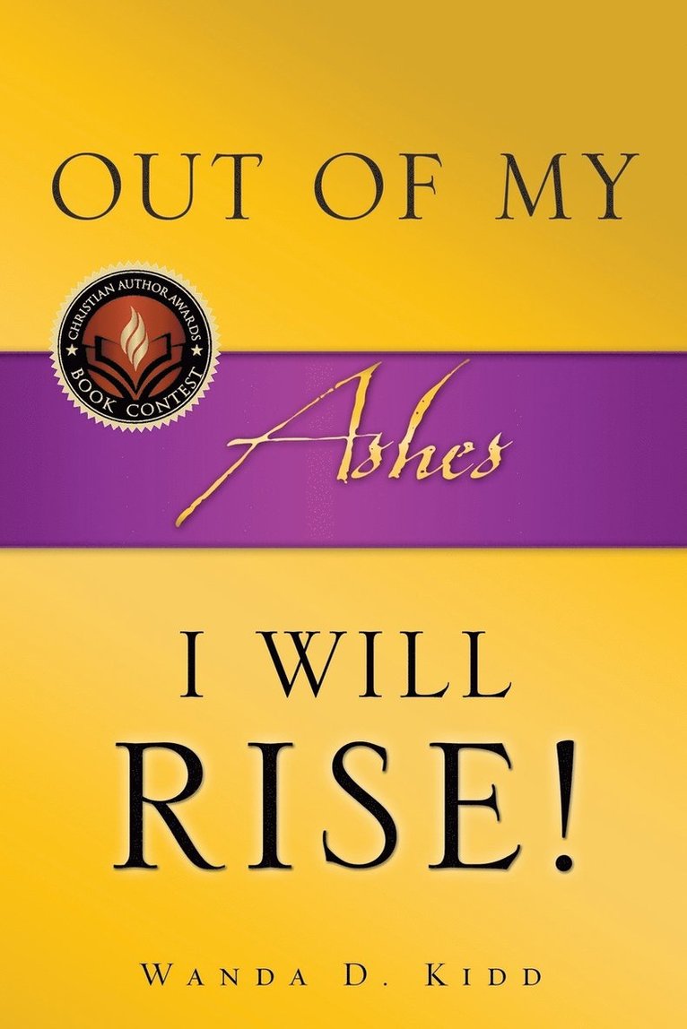 Out of My Ashes, I Will Rise! 1