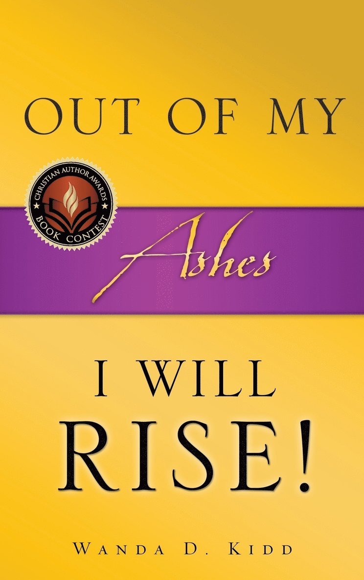 Out of My Ashes, I Will Rise! 1