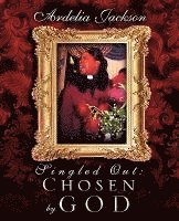 bokomslag Singled Out: Chosen by God