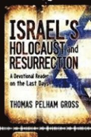 Thomas Pelham Gross - Israel's Holocaust and Resurrection, Häftad