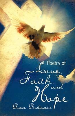 Poetry of Love, Faith, and Hope 1