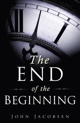 John Jacobsen - End of the Beginning, Häftad