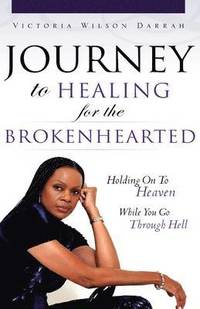 bokomslag JOURNEY TO HEALING for the BROKENHEARTED