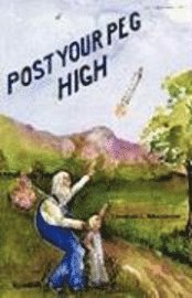 Charles L. Bradshaw - Post Your Peg High, Häftad