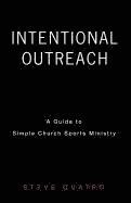 Steve Quatro - Intentional Outreach, Häftad