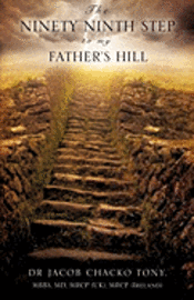 The Ninety Ninth Step to My Father's Hill 1