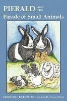 Piebald and the Parade of Small Animals 1