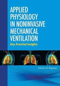 bokomslag Applied Physiology in Noninvasive Mechanical Ventilation