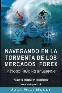 bokomslag Navegando en la Tormenta de los Mercados Forex - Metodo