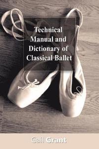 bokomslag Technical Manual and Dictionary of Classical Ballet